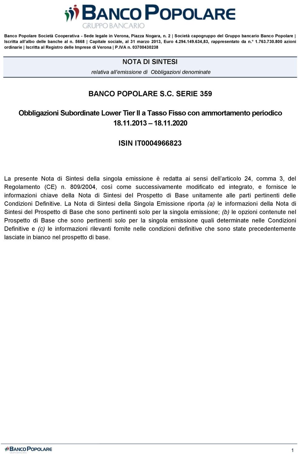 03700430238 NOTA DI SINTESI relativa all emissione di Obbligazioni denominate BANCO POPOLARE S.C. SERIE 359 Obbligazioni Subordinate Lower Tier II a Tasso Fisso con ammortamento periodico 18.11.