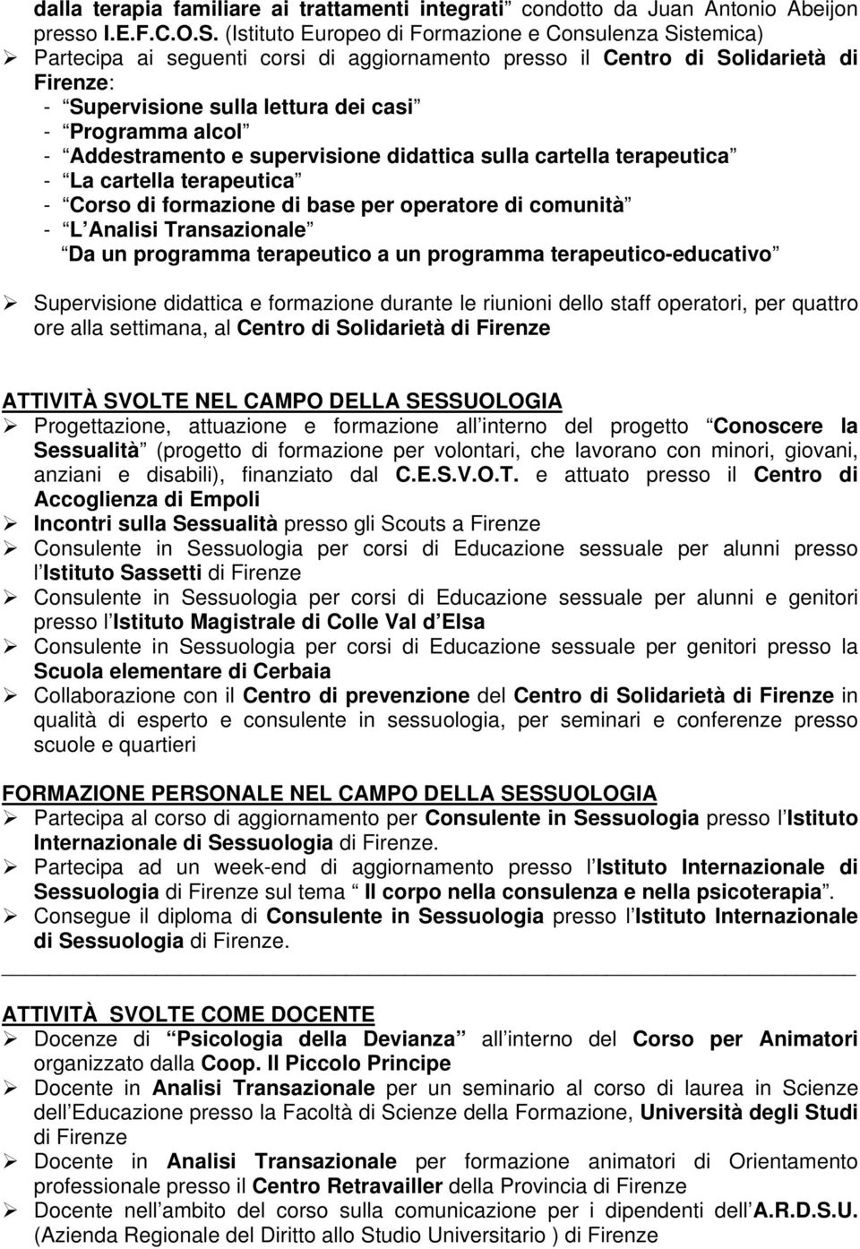 alcol - Addestramento e supervisione didattica sulla cartella terapeutica - La cartella terapeutica - Corso di formazione di base per operatore di comunità - L Analisi Transazionale Da un programma