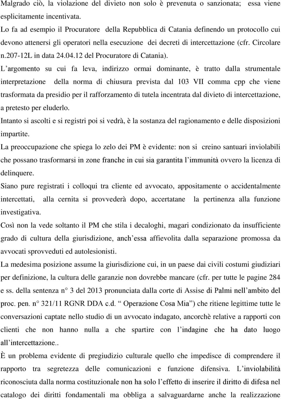 207-12l in data 24.04.12 del Procuratore di Catania).