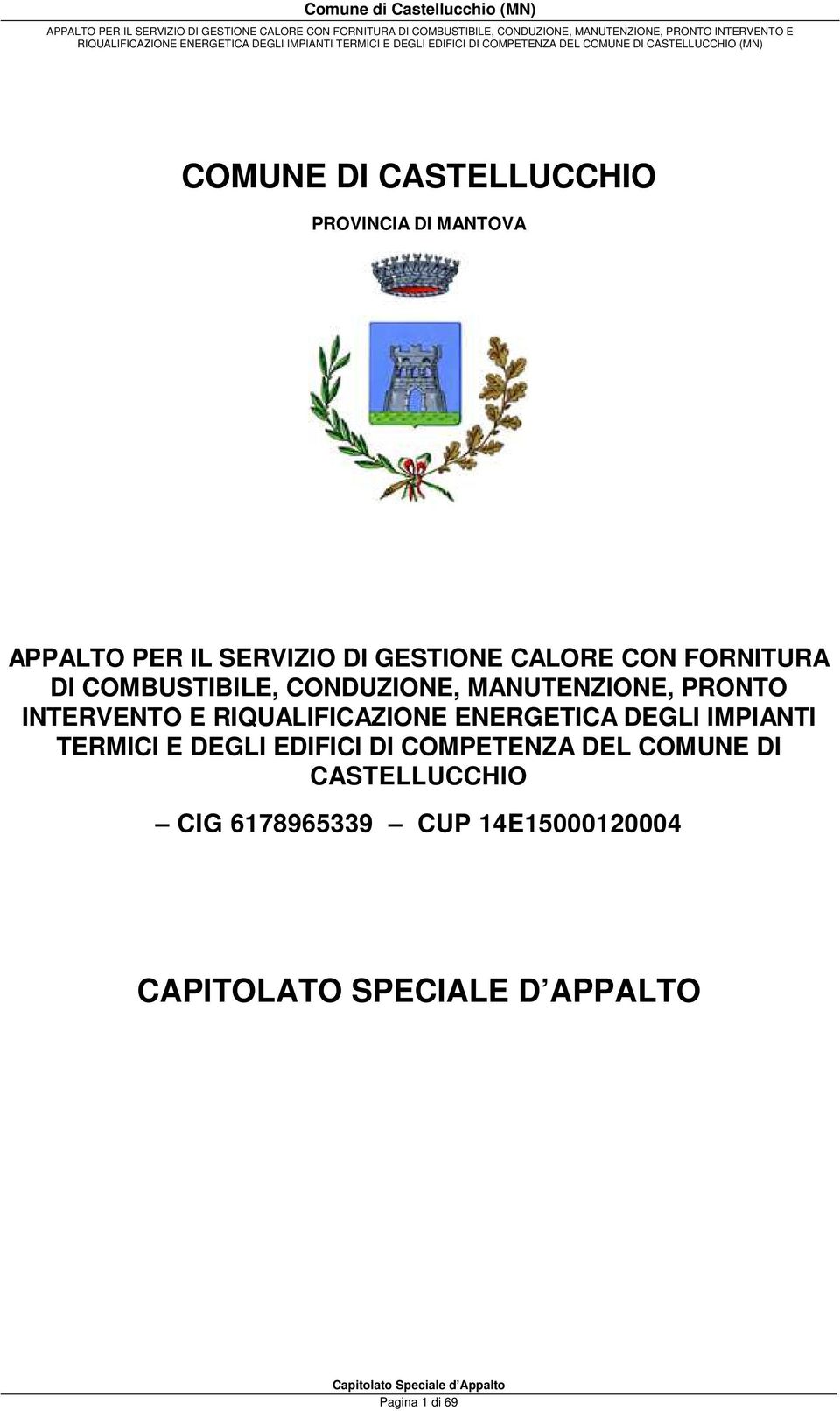 RIQUALIFICAZIONE ENERGETICA DEGLI IMPIANTI TERMICI E DEGLI EDIFICI DI COMPETENZA DEL