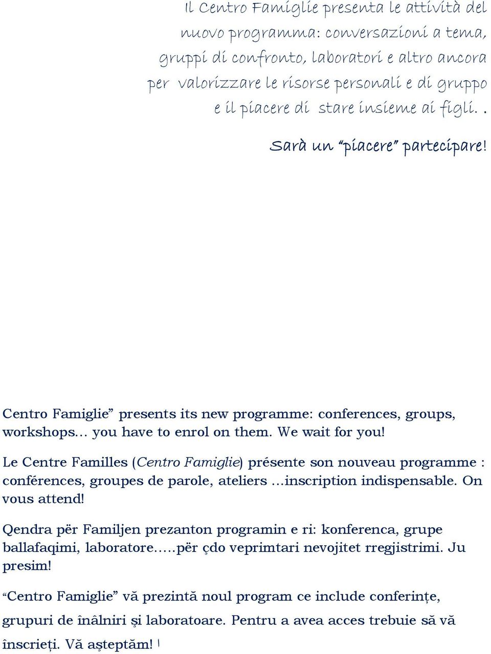Le Centre Familles (Centro Famiglie) présente son nouveau programme : conférences, groupes de parole, ateliers...inscription indispensable. On vous attend!