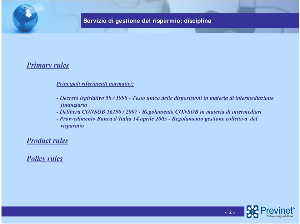 intermediazione finanziaria - Delibera CONSOB 16190 / 2007 - Regolamento CONSOB in materia di