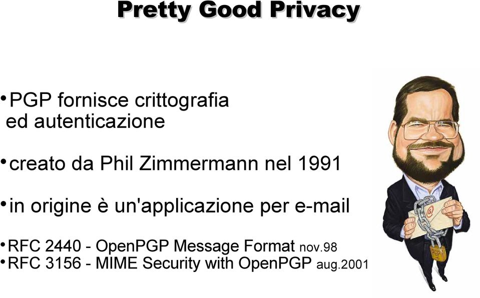 origine è un'applicazione per e-mail RFC 2440 - OpenPGP