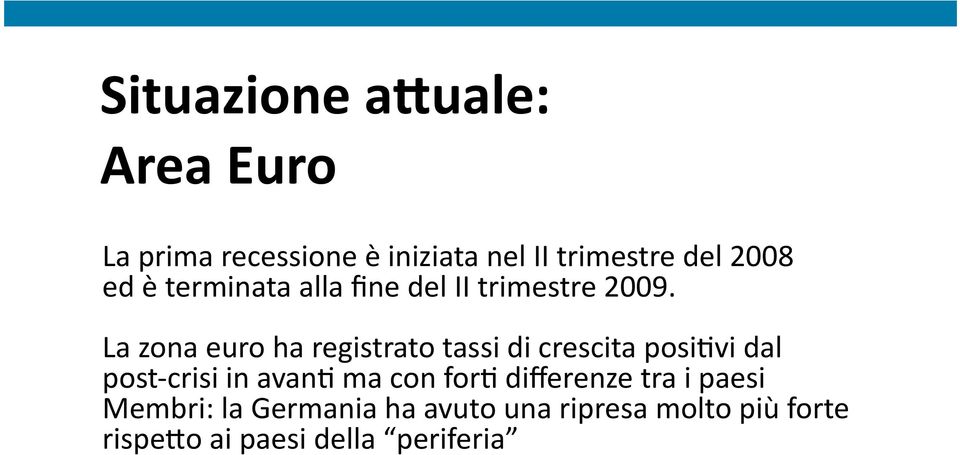 terminata alla fine del II trimestre 2009.