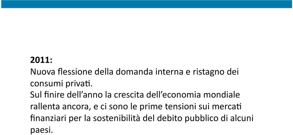 Sul finire dell anno la crescita dell economia mondiale