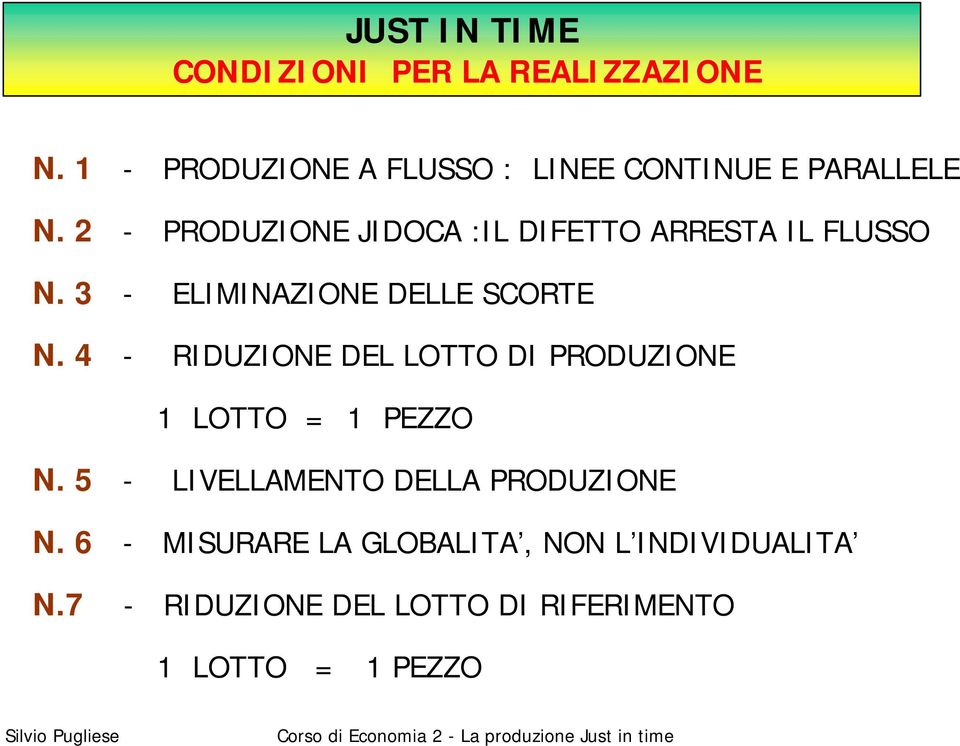 2 - PRODUZIONE JIDOCA :IL DIFETTO ARRESTA IL FLUSSO N. 3 - ELIMINAZIONE DELLE SCORTE N.