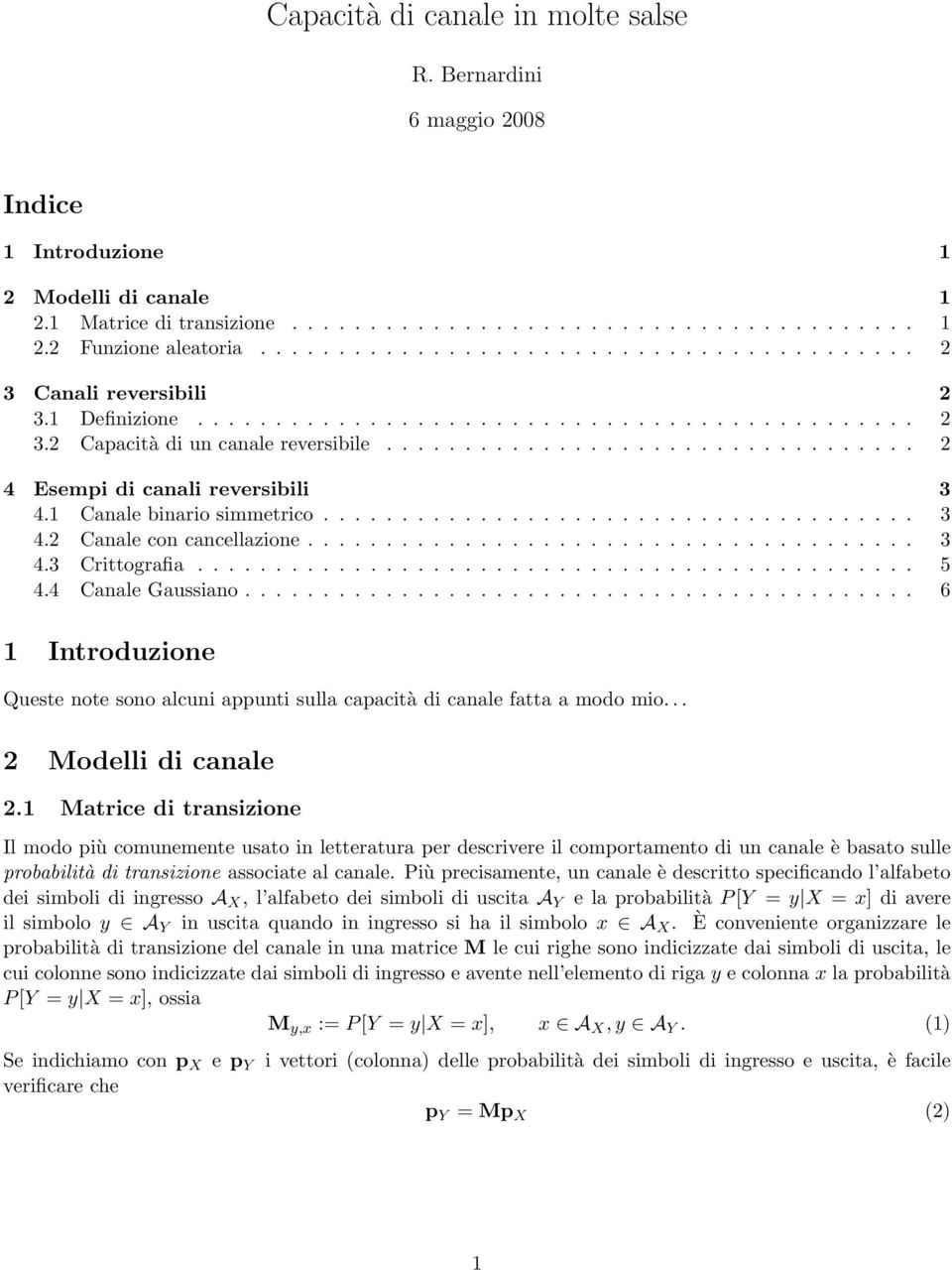 1 Canale binario simmetrico...................................... 3 4. Canale con cancellazione....................................... 3 4.3 Crittografia.............................................. 5 4.