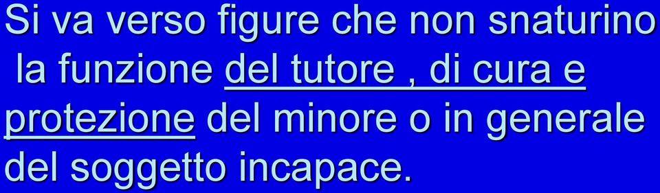 tutore, di cura e protezione del