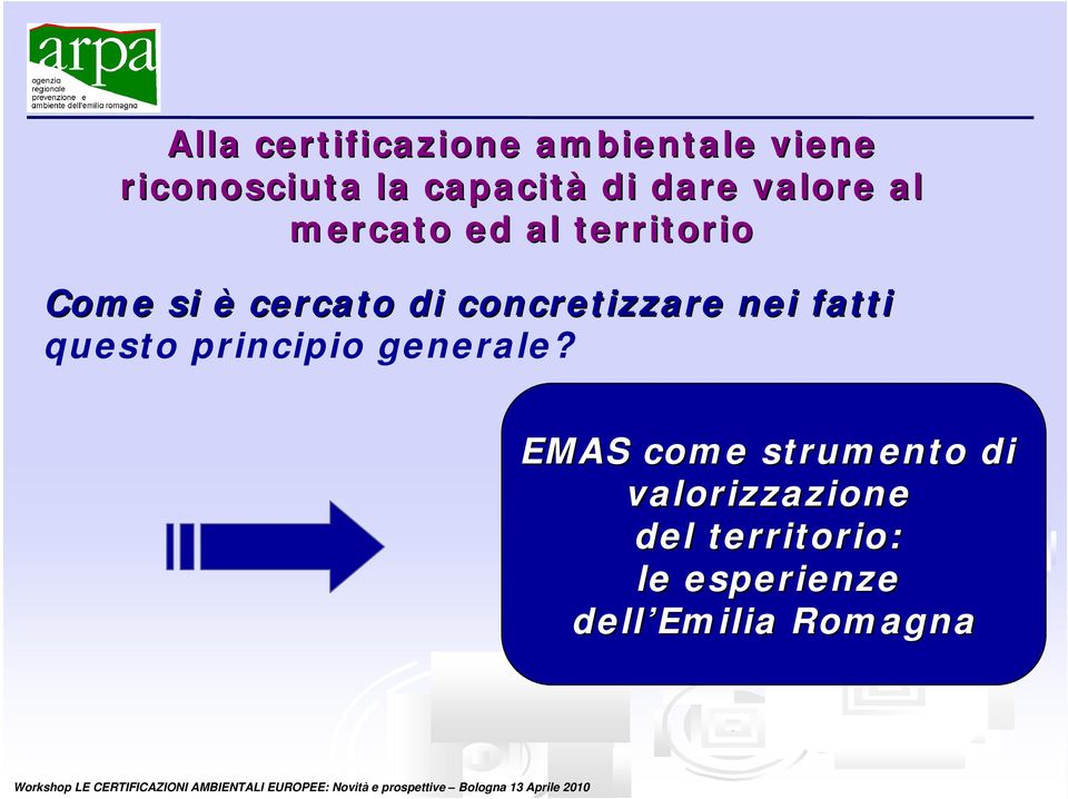 concretizzare nei fatti questo principio generale?