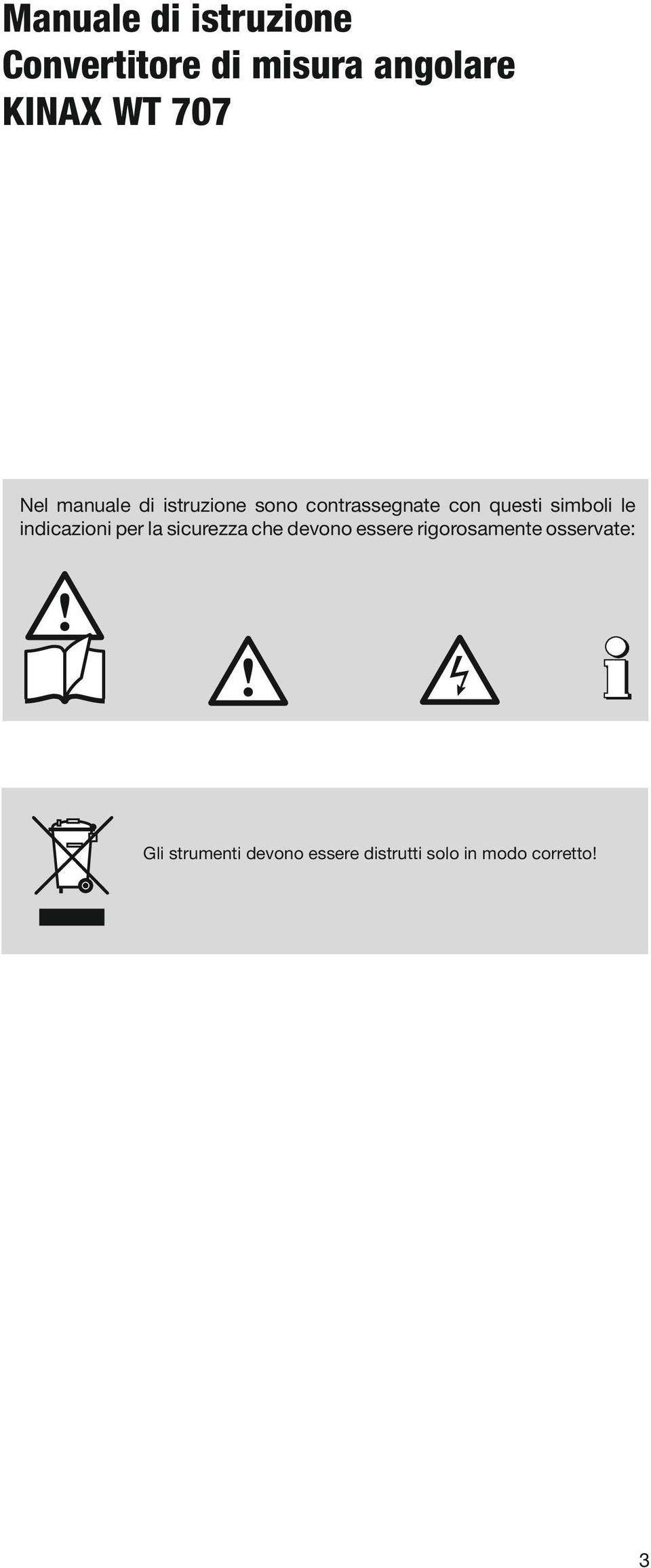 indicazioni per la sicurezza che devono essere rigorosamente