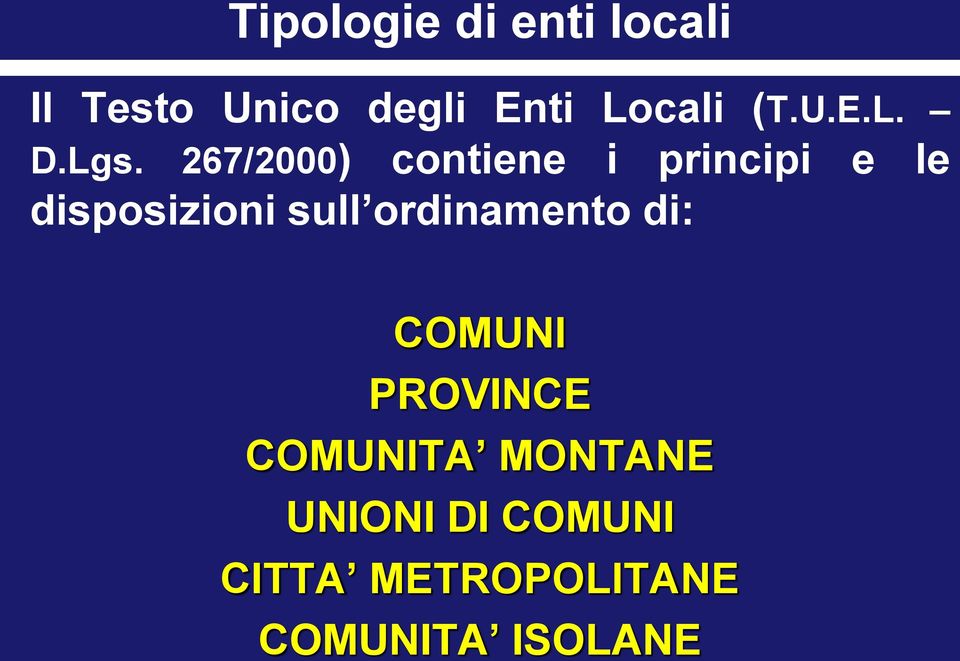 267/2000) contiene i principi e le disposizioni sull