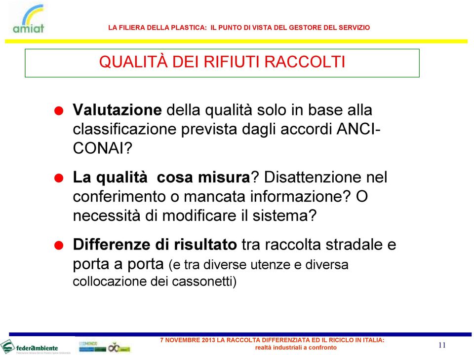 Disattenzione nel conferimento o mancata informazione? O necessità di modificare il sistema?