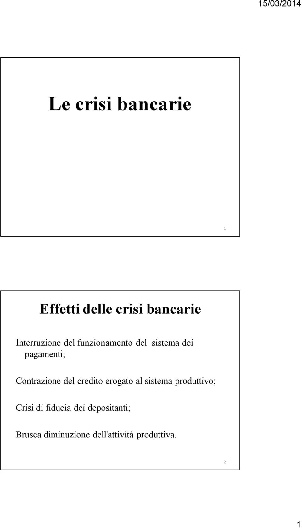 Contrazione del credito erogato al sistema produttivo; Crisi