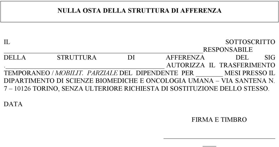 PARZIALE DEL DIPENDENTE PER MESI PRESSO IL DIPARTIMENTO DI SCIENZE BIOMEDICHE E ONCOLOGIA