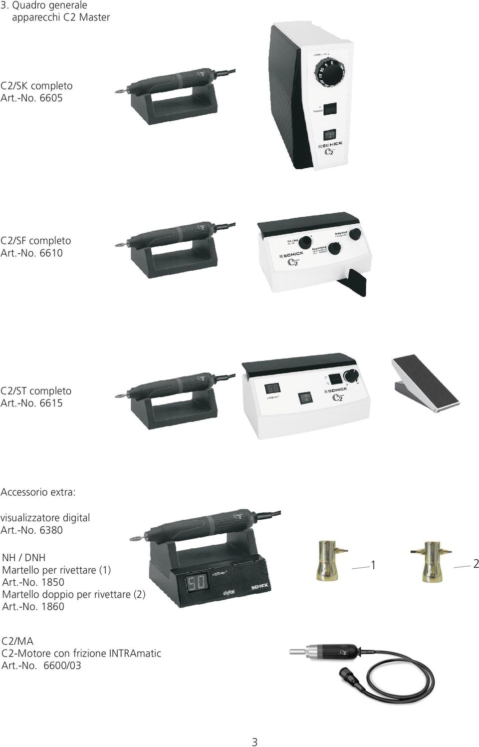 -No. 850 Martello doppio per rivettare () Art.-No. 860 C/MA C-Motore con frizione INTRAmatic Art.
