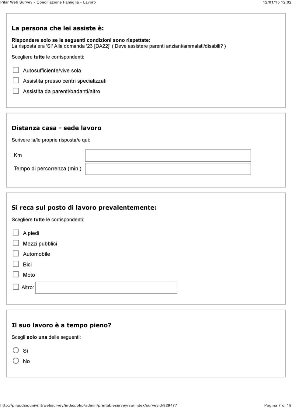 Distanza casa - sede lavoro Scrivere la/le proprie risposta/e qui: Km Tempo di percorrenza (min.