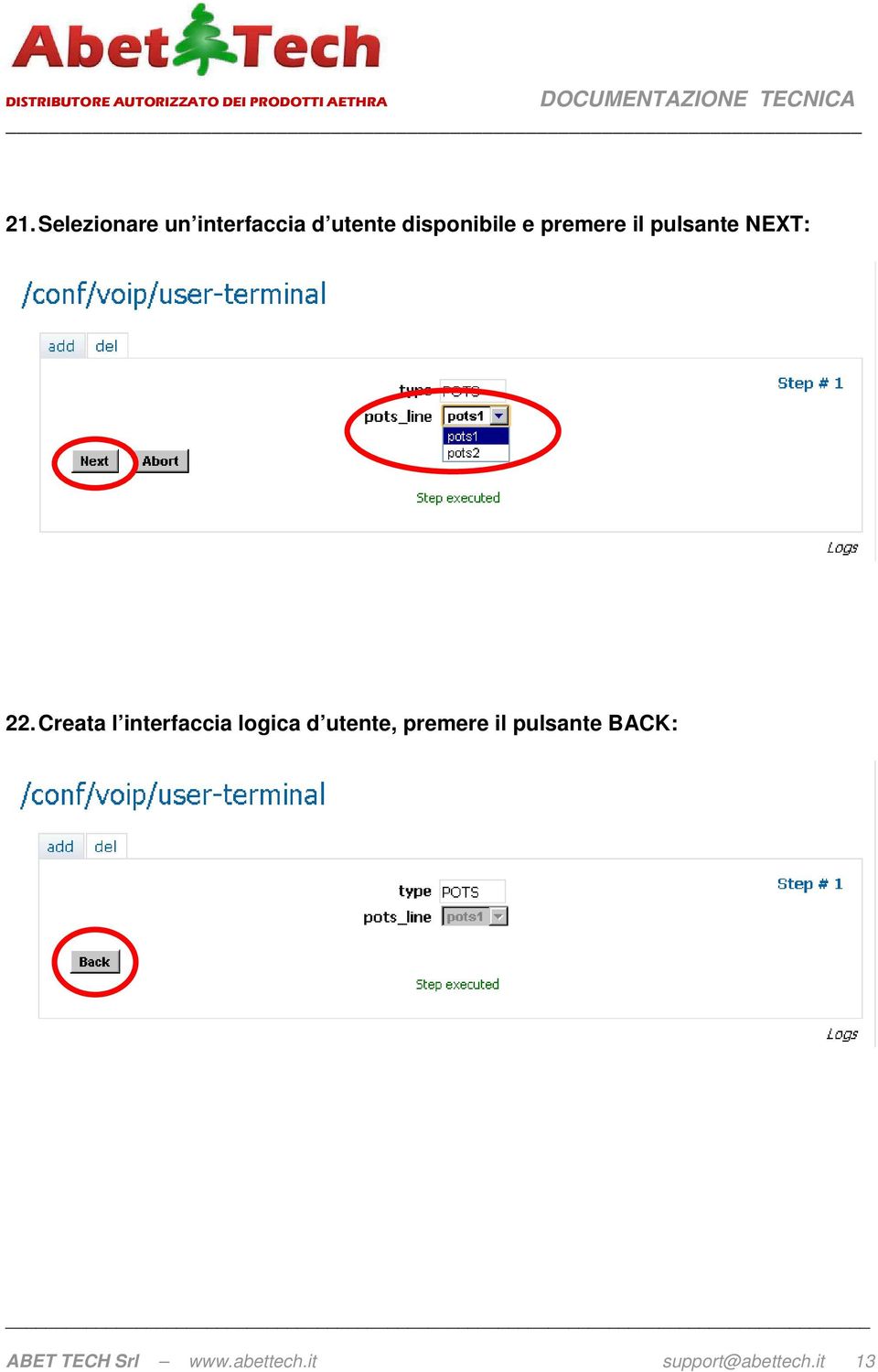 Creata l interfaccia logica d utente, premere il