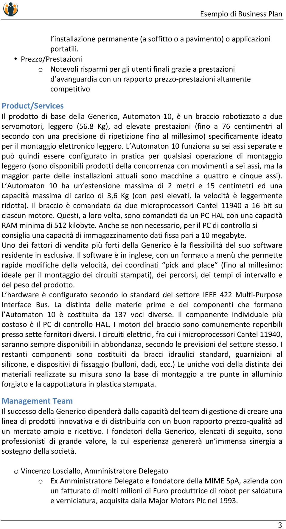 Generico, Automaton 10, è un braccio robotizzato a due servomotori, leggero (56.