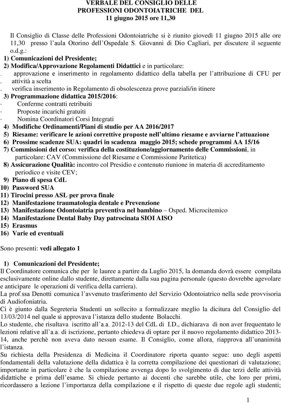 approvazione e inserimento in regolamento didattico della tabella per l attribuzione di CFU per. attività a scelta.