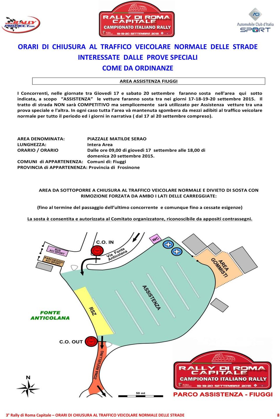 AlbodiGara;pressoPalaFijlkamVia LidodiOstiapressoPalaFijlkamVia Venerdì18Settembre BriefingObbligatorioconilDirettore (Iconduttorinonpresentialbriefin ammendadieuro26, Venerdì18Settembre