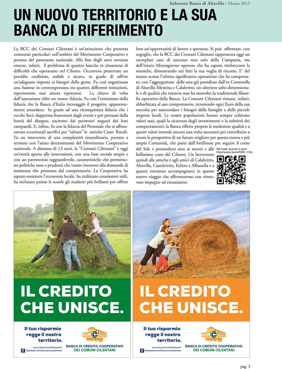 com/bcccomunicilentani IL CREDITO CHE UNISCE. com/bcccomunicilentani