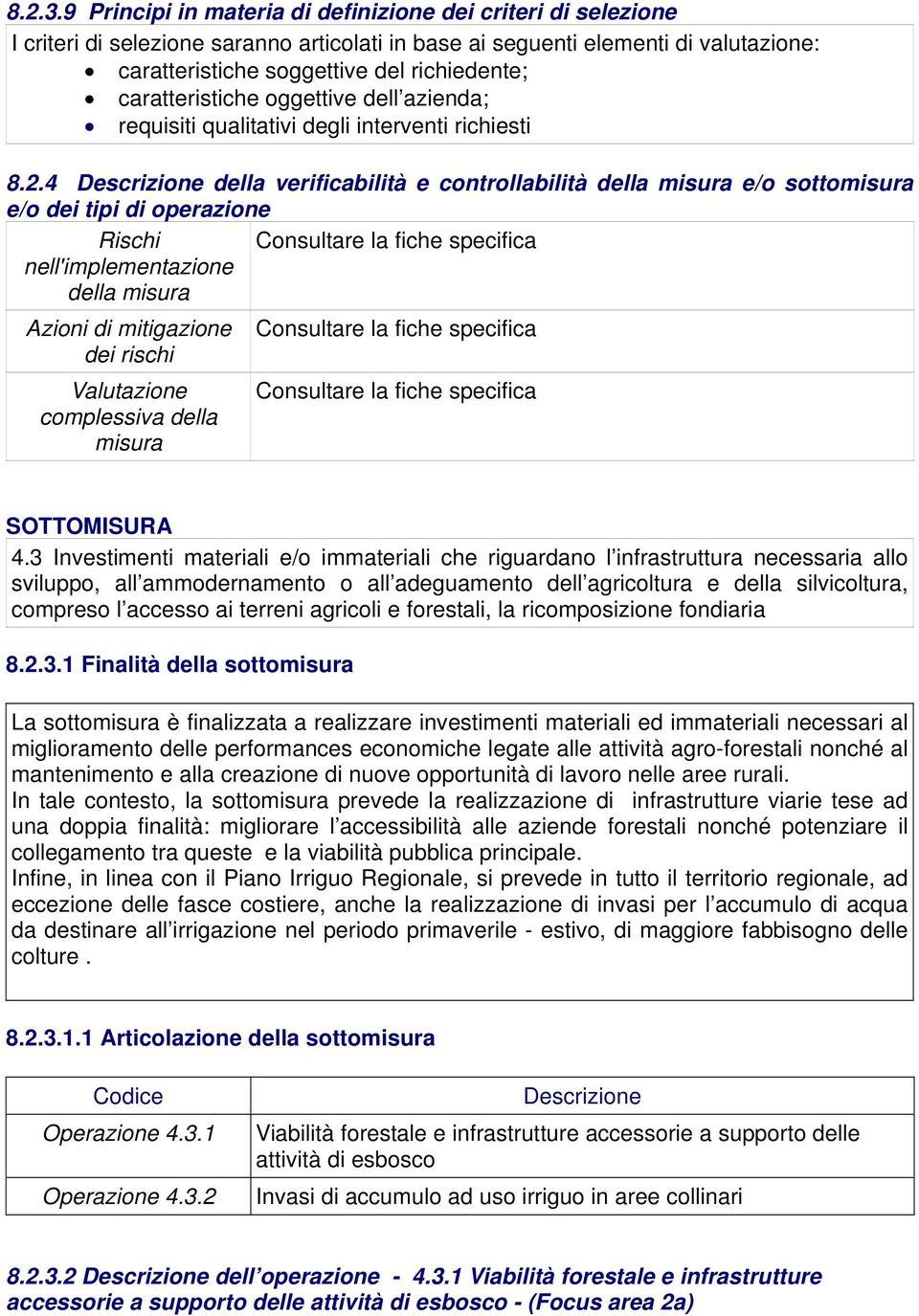 caratteristiche oggettive dell azienda; requisiti qualitativi degli interventi richiesti 8.2.