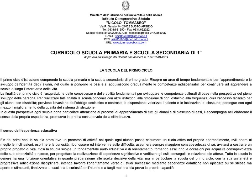 com CURRICOLO SCUOLA PRIMARIA E SCUOLA SECONDARIA DI 1 Approvato dal Collegio dei Docenti con delibera n.