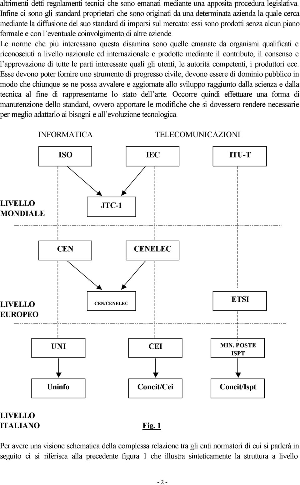 piano formale e con l eventuale coinvolgimento di altre aziende.