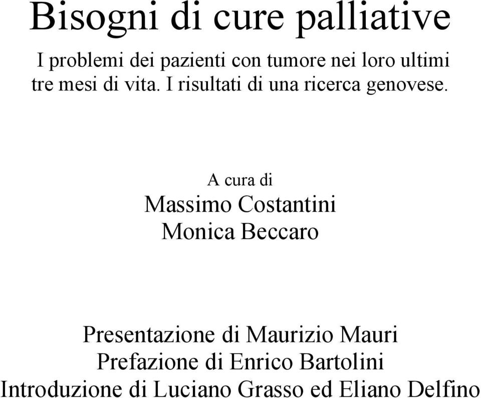 A cura di Massimo Costantini Monica Beccaro Presentazione di Maurizio