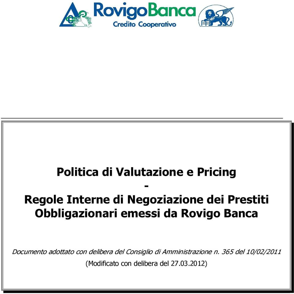 Banca Documento adottato con delibera del Consiglio di