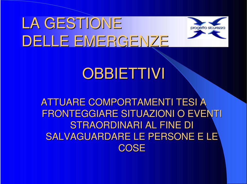 FRONTEGGIARE SITUAZIONI O EVENTI