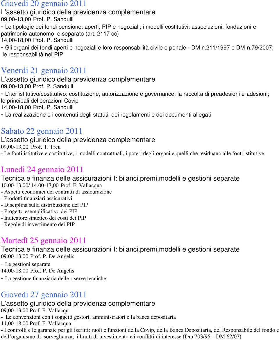 211/1997 e DM n.79/2007; le responsabilità nei PI