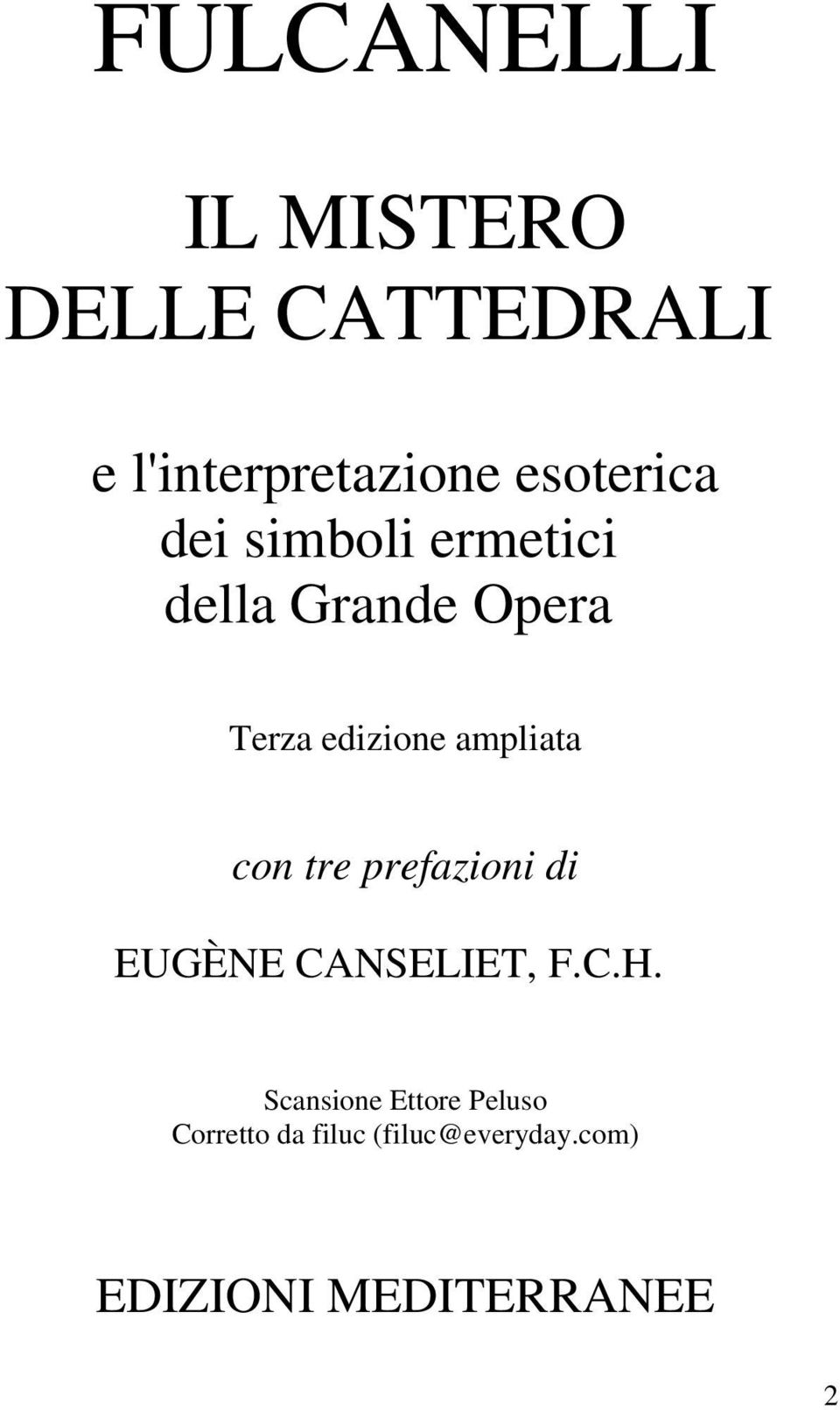 ampliata con tre prefazioni di EUGÈNE CANSELIET, F.C.H.