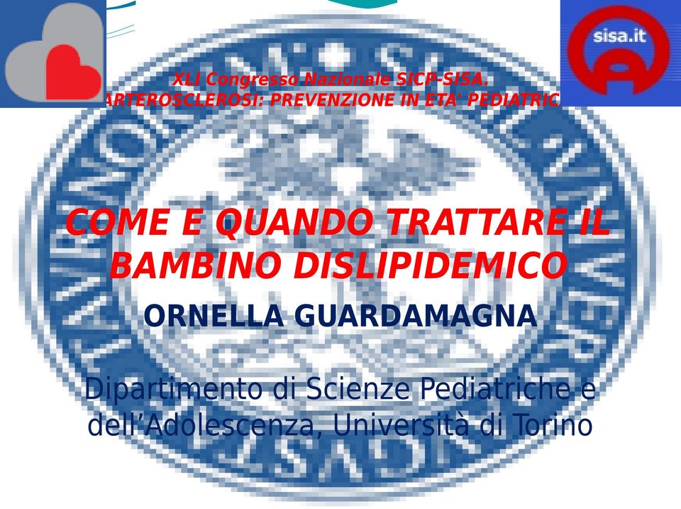 QUANDO TRATTARE IL BAMBINO DISLIPIDEMICO ORNELLA