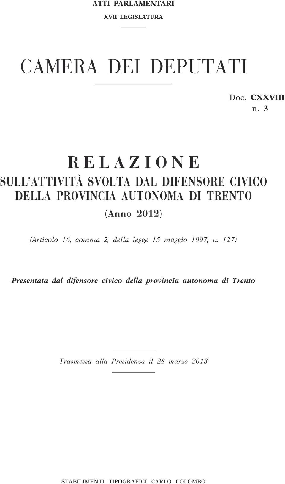 2012) (Articolo 16, comma 2, della legge 15 maggio 1997, n.