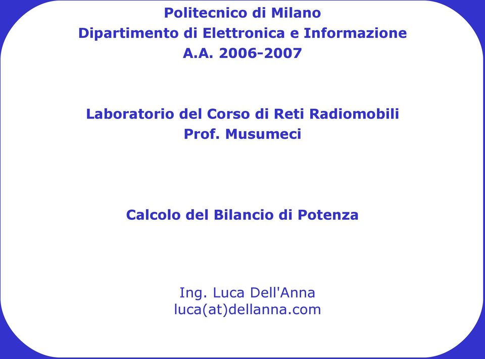 A. 2006-2007 Laboratorio del Corso di Reti