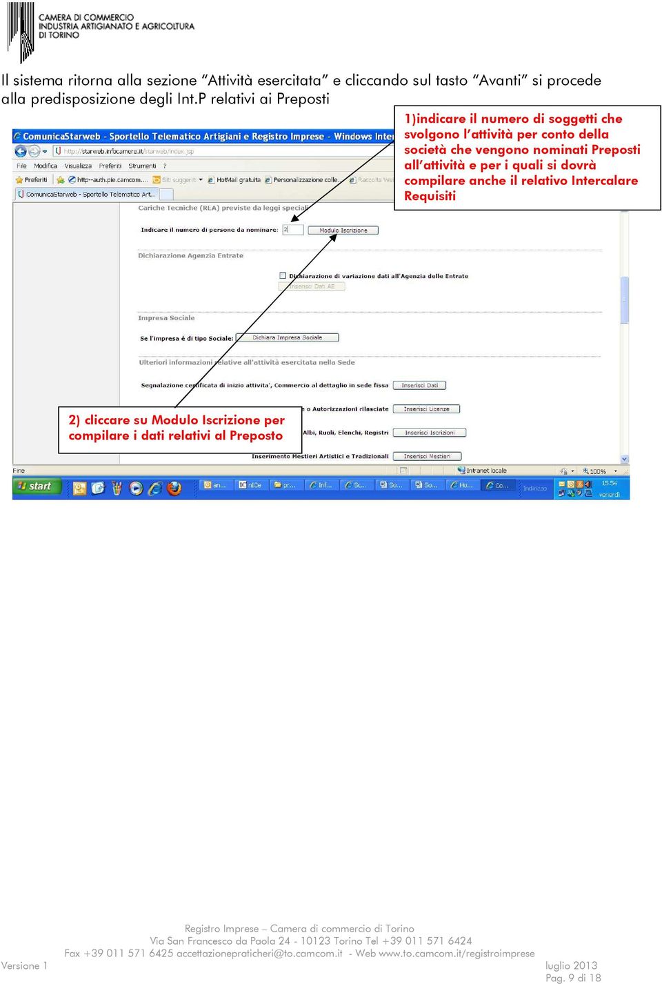 P relativi ai Preposti 1)indicare il numero di soggetti che svolgono l attività per conto della società che