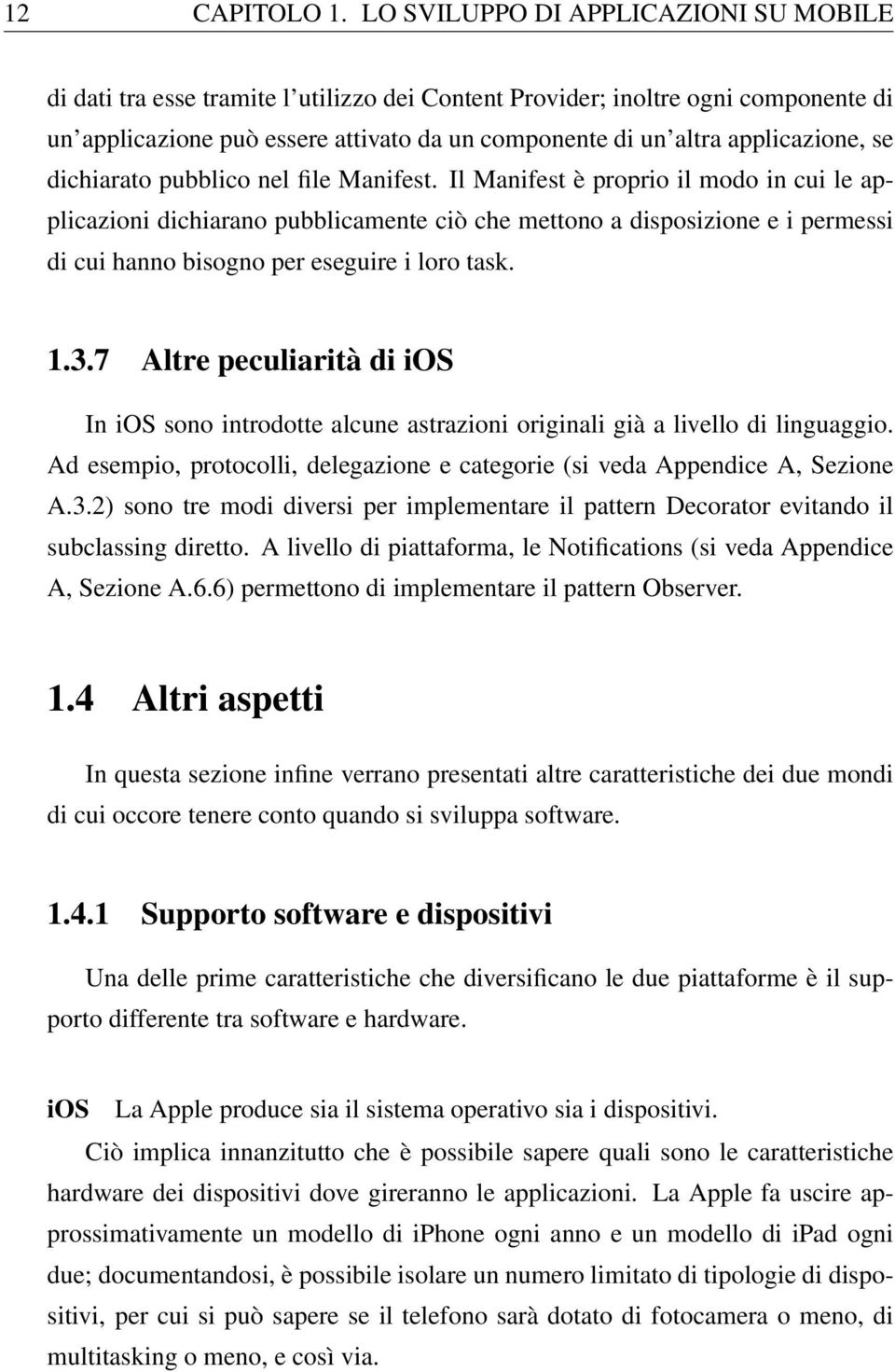 applicazione, se dichiarato pubblico nel file Manifest.