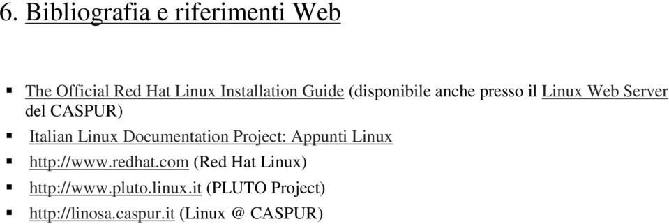 Documentation Project: Appunti Linux Œ http://www.redhat.
