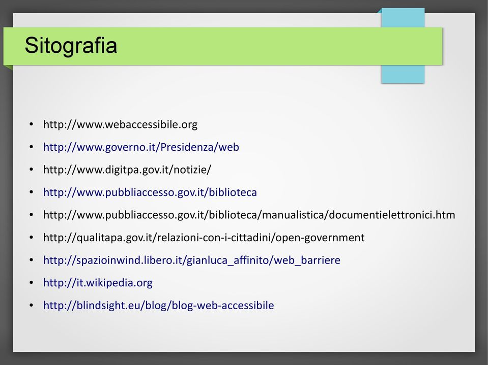 htm http://qualitapa.gov.it/relazioni-con-i-cittadini/open-government http://spazioinwind.libero.