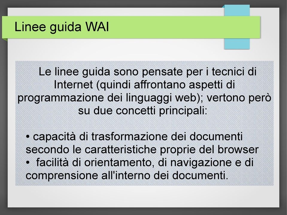 principali: capacità di trasformazione dei documenti secondo le caratteristiche proprie