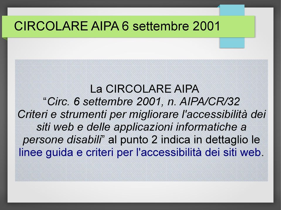 AIPA/CR/32 Criteri e strumenti per migliorare l'accessibilità dei siti