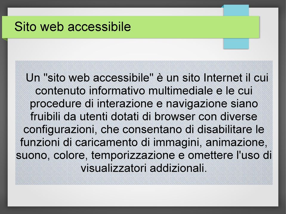 browser con diverse configurazioni, che consentano di disabilitare le funzioni di caricamento di