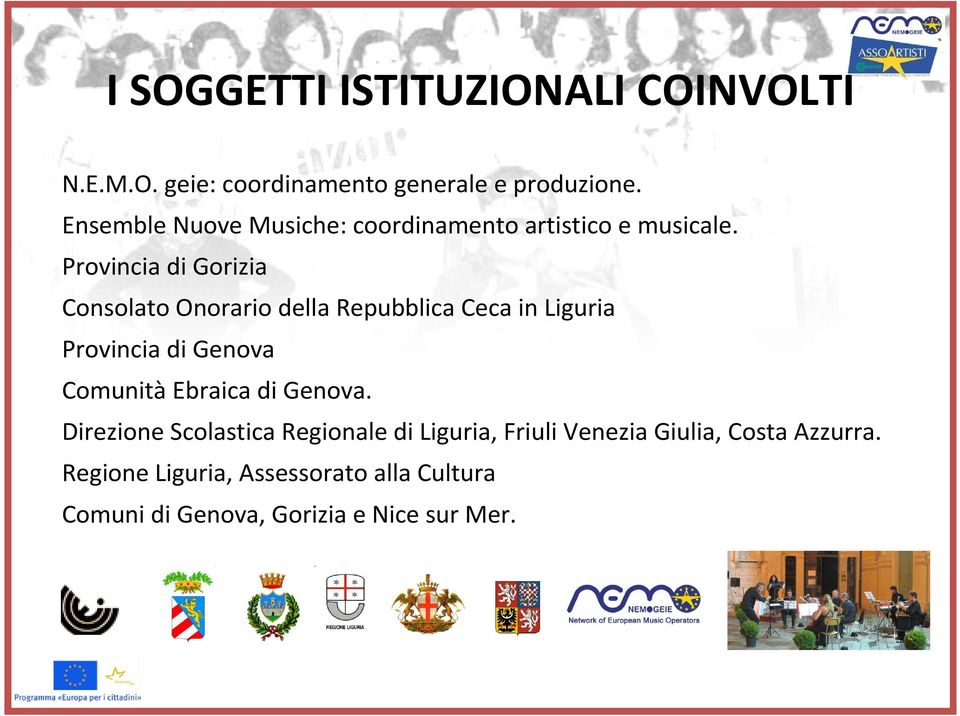 Provincia di Gorizia Consolato Onorario della Repubblica Ceca in Liguria Provincia di Genova