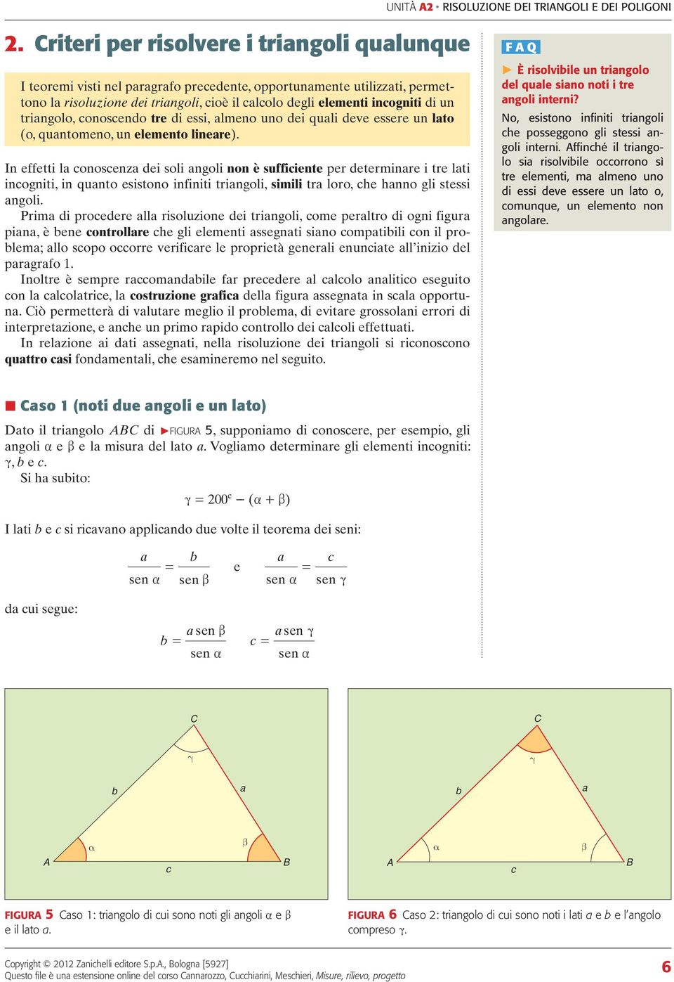 onosendo tre di essi, lmeno uno dei quli deve essere un lto (o, quntomeno, un elemento linere).