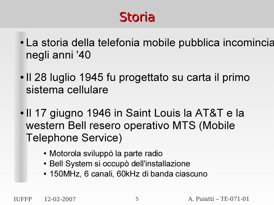 AT&T e la western Bell resero operativo MTS (Mobile Telephone Service) Motorola sviluppò la