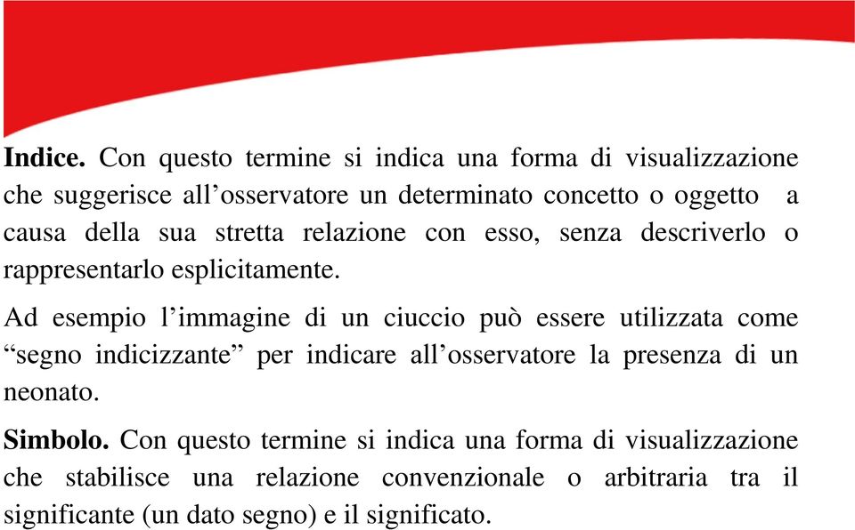 della sua stretta relazione con esso, senza descriverlo o rappresentarlo esplicitamente.