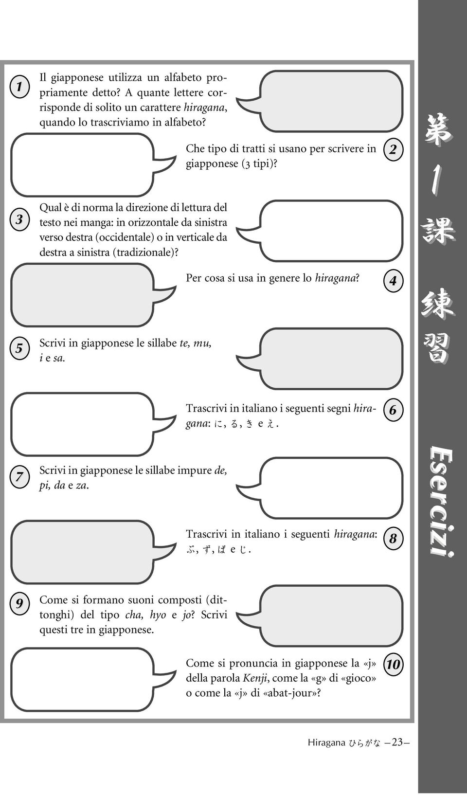 2 3 Qual è di norma la direzione di lettura del testo nei manga: in orizzontale da sinistra verso destra (occidentale) o in verticale da destra a sinistra (tradizionale)?