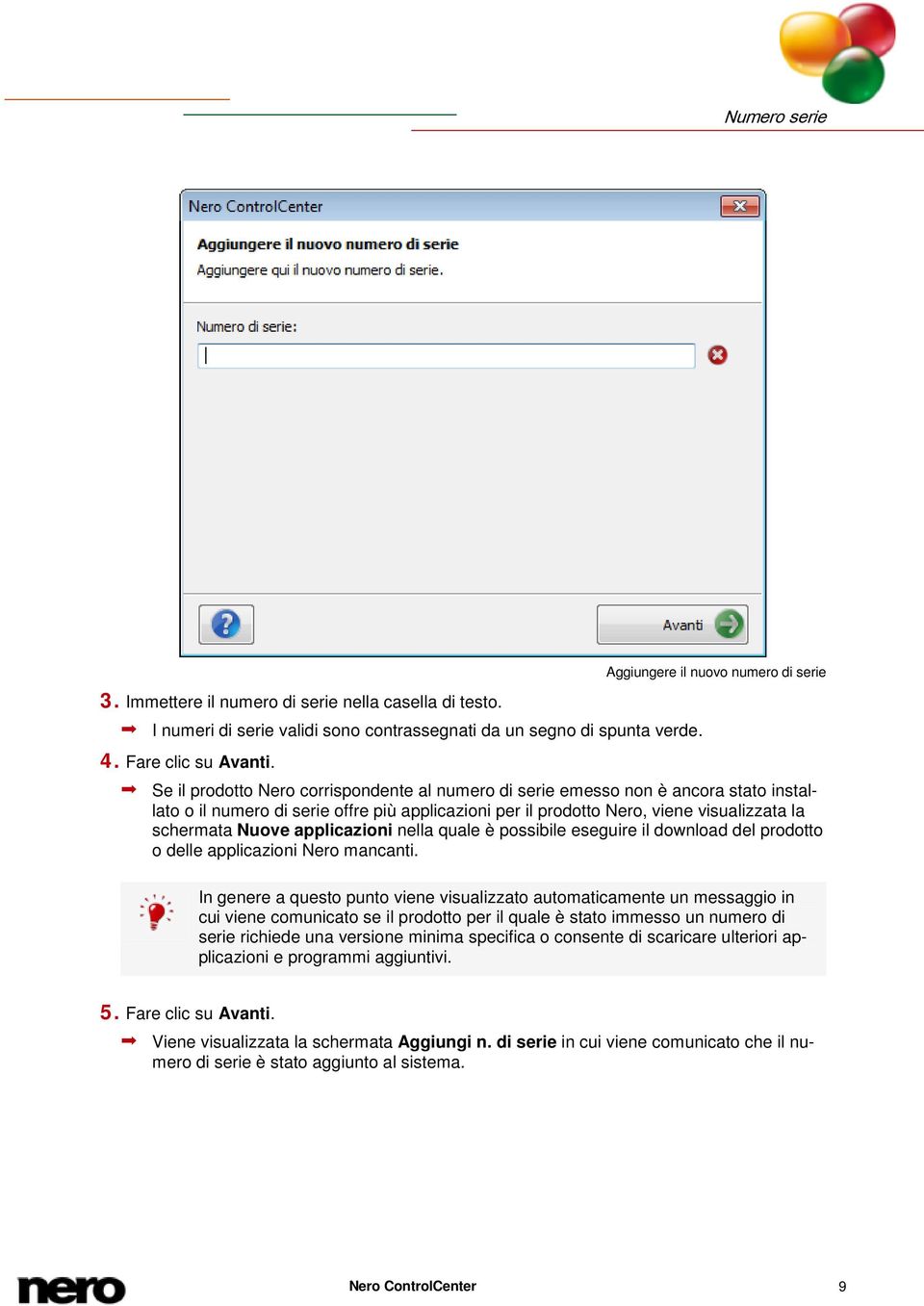 visualizzata la schermata Nuove applicazioni nella quale è possibile eseguire il download del prodotto o delle applicazioni Nero mancanti.