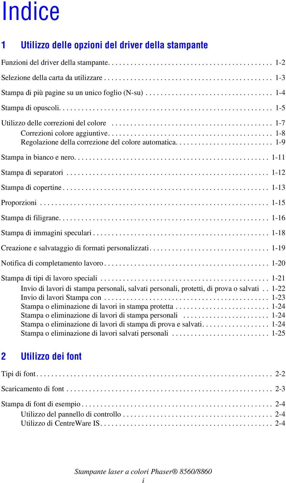 .......................................... 1-7 Correzioni colore aggiuntive............................................ 1-8 Regolazione della correzione del colore automatica.